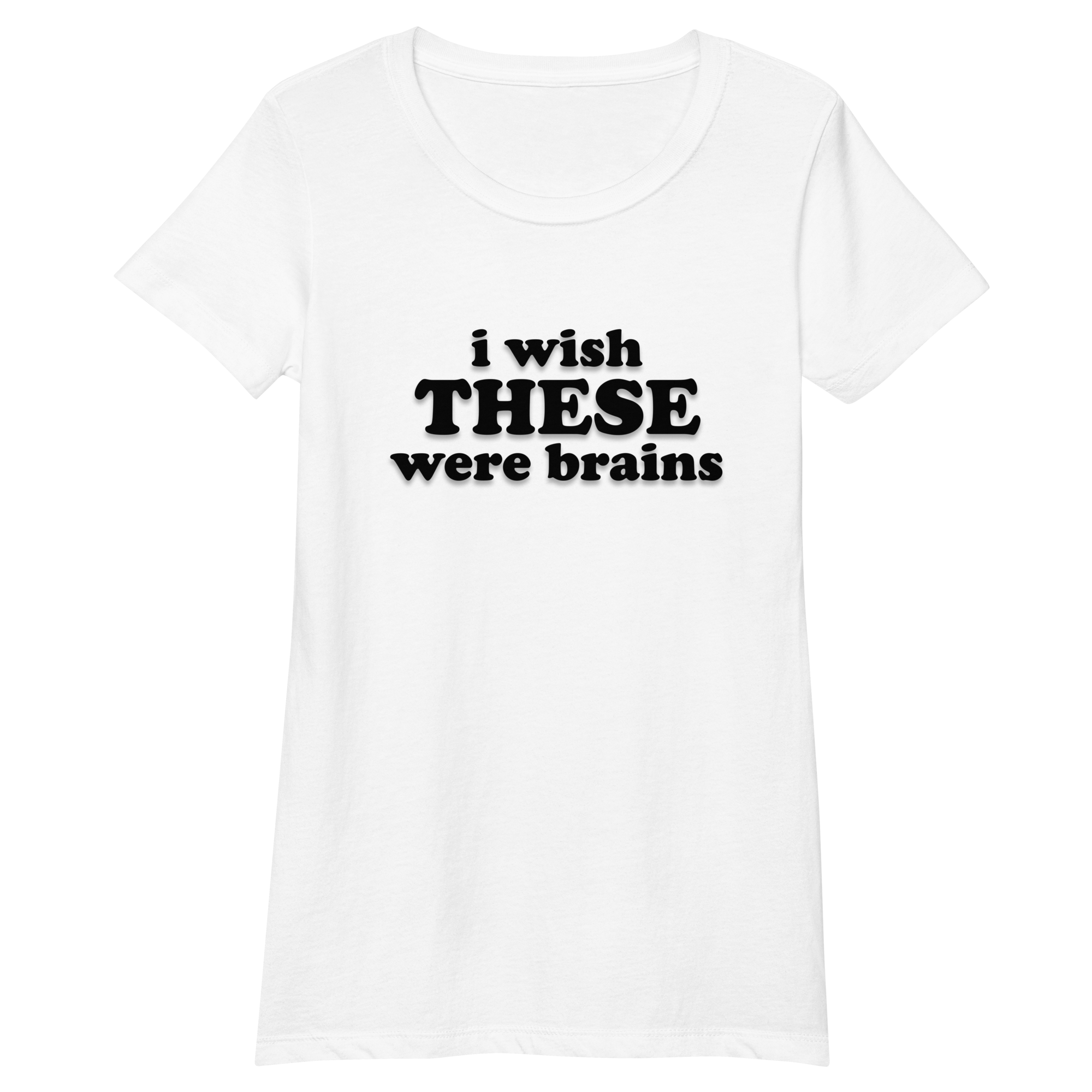 - I ♡ You - I Wish These Were Brains - Women’s T-shirt